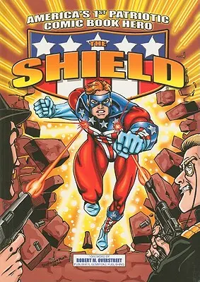 Der Schutzschild: Amerikas 1. patriotischer Comic-Held - The Shield: America's 1st Patriotic Comic Book Hero