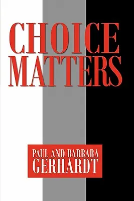 Die Wahl ist entscheidend - Choice Matters