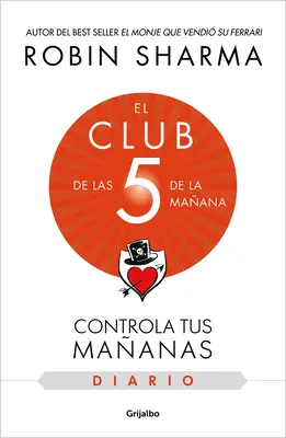 El Club de Las 5 de la Maana. El Diario / Der 5-Uhr-Club: Own Your Morning. Eleva Te Your Life - El Club de Las 5 de la Maana. El Diario / The 5am Club: Own Your Morning. Eleva Te Your Life