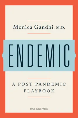 Endemisch: Ein Spielbuch für die Zeit nach der Pandemie - Endemic: A Post-Pandemic Playbook