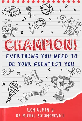 Champion!: Alles, was Sie brauchen, um Ihr größtes Selbst zu sein - Champion!: Everything You Need to Be Your Greatest You