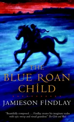 Das Blue-Roan-Kind - The Blue Roan Child