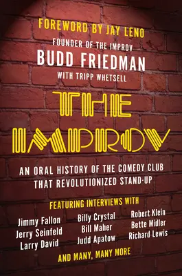 The Improv: Eine mündliche Geschichte des Comedy-Clubs, der den Stand-Up revolutionierte - The Improv: An Oral History of the Comedy Club That Revolutionized Stand-Up