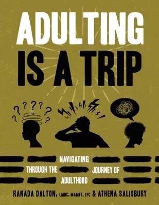 Erwachsen werden ist ein Trip: Navigieren durch die Reise des Erwachsenseins - Adulting Is A Trip: Navigating Through the Journey of Adulthood