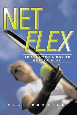 Net Flex - 10 Minuten pro Tag für ein besseres Spiel - Net Flex - 10 Minutes a Day to Better Play