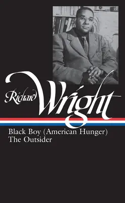 Richard Wright: Spätere Werke (Loa #56): Black Boy (Amerikanischer Hunger) / Der Außenseiter - Richard Wright: Later Works (Loa #56): Black Boy (American Hunger) / The Outsider