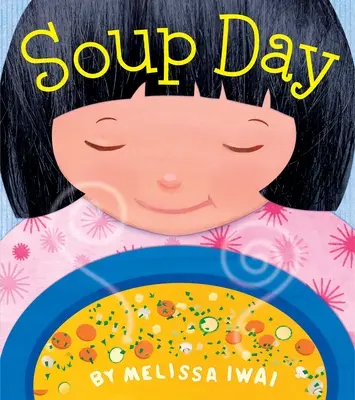 Tag der Suppe: Ein Bilderbuch - Soup Day: A Picture Book