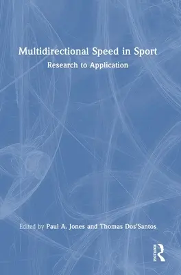 Multidirektionale Geschwindigkeit im Sport: Von der Forschung zur Anwendung - Multidirectional Speed in Sport: Research to Application