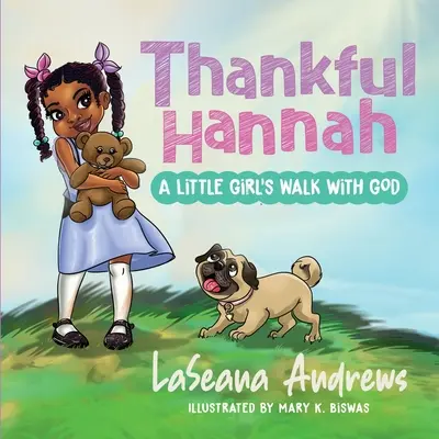 Dankbare Hannah: Der Weg eines kleinen Mädchens mit Gott - Thankful Hannah: A Little Girl's Walk with God
