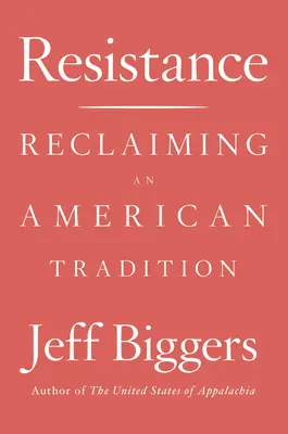 Widerstand: Die Rückgewinnung einer amerikanischen Tradition - Resistance: Reclaiming an American Tradition