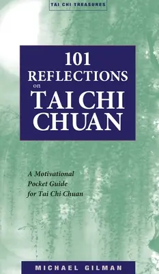 101 Überlegungen zum Tai Chi Chuan - 101 Reflections on Tai Chi Chuan