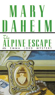 Die Alpenflucht: Ein Emma-Lord-Krimi - The Alpine Escape: An Emma Lord Mystery