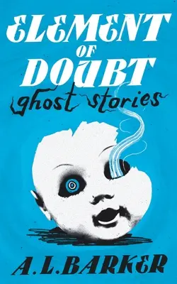 Element des Zweifels: Geistergeschichten - Element of Doubt: Ghost Stories