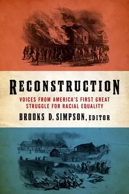 Wiederaufbau: Stimmen aus Amerikas erstem großen Kampf für Rassengleichheit (Loa #303) - Reconstruction: Voices from America's First Great Struggle for Racial Equality (Loa #303)