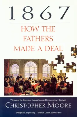 1867: Wie die Väter einen Deal machten - 1867: How the Fathers Made a Deal