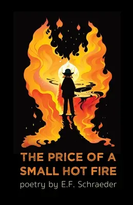Der Preis eines kleinen heißen Feuers - The Price of a Small Hot Fire