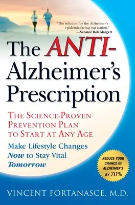 Das Anti-Alzheimer-Rezept: Der wissenschaftlich bewiesene Präventionsplan, mit dem man in jedem Alter beginnen kann - The Anti-Alzheimer's Prescription: The Science-Proven Prevention Plan to Start at Any Age