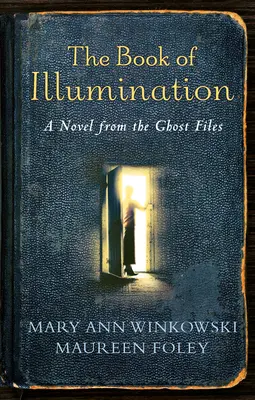 Das Buch der Erleuchtung: Ein Roman aus den Geisterakten - The Book of Illumination: A Novel from the Ghost Files