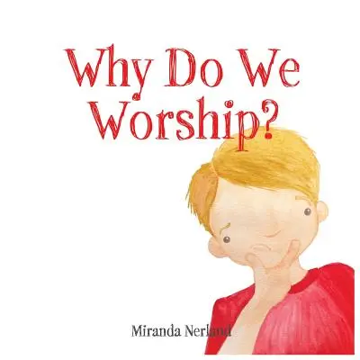 Warum beten wir? - Why Do We Worship?