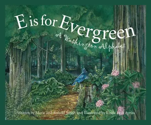 E ist für Evergreen: Ein Alphabet für den Bundesstaat Washington - E Is for Evergreen: A Washington State Alphabet