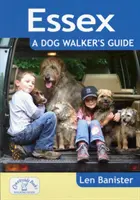 Essex: Ein Leitfaden für Hundespaziergänger - Essex: A Dog Walker's Guide