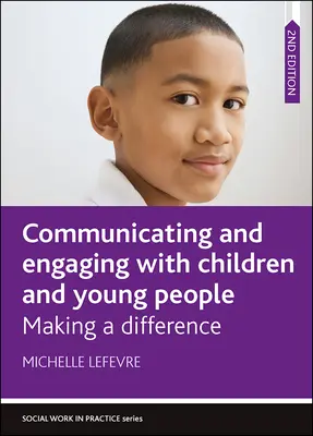 Kommunikation und Interaktion mit Kindern und Jugendlichen: Einen Unterschied machen - Communicating and Engaging with Children and Young People: Making a Difference
