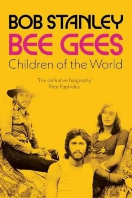 Bee Gees: Kinder der Welt - Ein Sunday Times Buch der Woche - Bee Gees: Children of the World - A Sunday Times Book of the Week