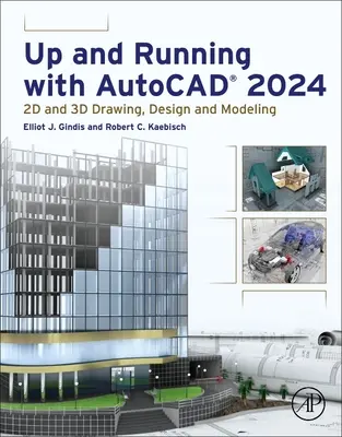Autocad(r) 2024: 2D- und 3D-Zeichnen, Entwerfen und Modellieren - Up and Running with Autocad(r) 2024: 2D and 3D Drawing, Design and Modeling