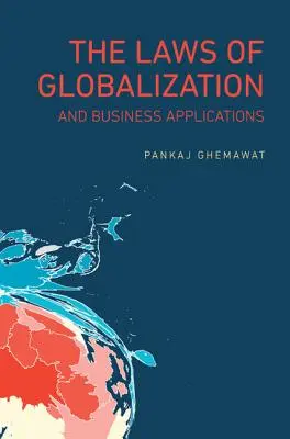 Die Gesetze der Globalisierung und ihre Anwendung in der Wirtschaft - The Laws of Globalization and Business Applications