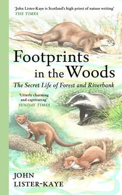 Fußspuren in den Wäldern: Das geheime Leben von Wald und Flussufer - Footprints in the Woods: The Secret Life of Forest and Riverbank