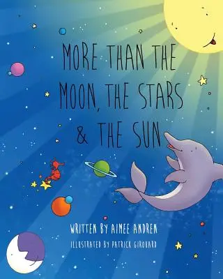 More Than the Moon, the Stars & the Sun (Mehr als der Mond, die Sterne und die Sonne) - More Than the Moon, the Stars & the Sun