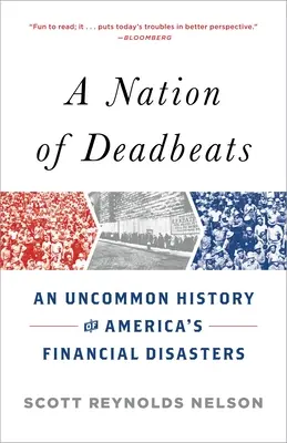 Eine Nation von Versagern: Eine ungewöhnliche Geschichte von Amerikas Finanzkatastrophen - A Nation of Deadbeats: An Uncommon History of America's Financial Disasters