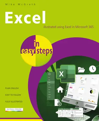 Microsoft Excel in einfachen Schritten: Illustrierte Verwendung von Excel in Microsoft 365 - Microsoft Excel in Easy Steps: Illustrated Using Excel in Microsoft 365