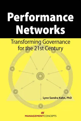 Leistungsfähige Netzwerke: Transforming Governance für das 21. Jahrhundert - Performance Networks: Transforming Governance for the 21st Century