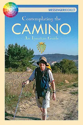 Den Camino betrachten: Ein ignatianischer Leitfaden - Contemplating the Camino: An Ignatian Guide