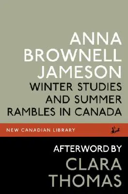 Winterstudien und Sommerstreifzüge in Kanada - Winter Studies and Summer Rambles in Canada