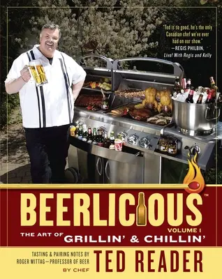 Beerlicious: Die Kunst des Grillens und Chillens - Beerlicious: The Art of Grillin' & Chillin'