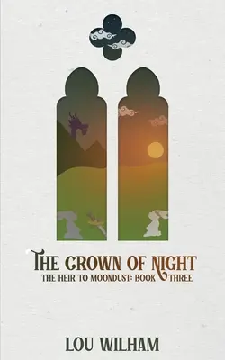 Die Krone der Nacht: Das Erbe des Mondstaubs: Buch Drei - The Crown of Night: The Heir to Moondust: Book Three