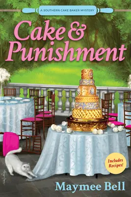 Torte und Bestrafung: Ein Südstaaten-Kuchenbäcker-Rätsel - Cake and Punishment: A Southern Cake Baker Mystery