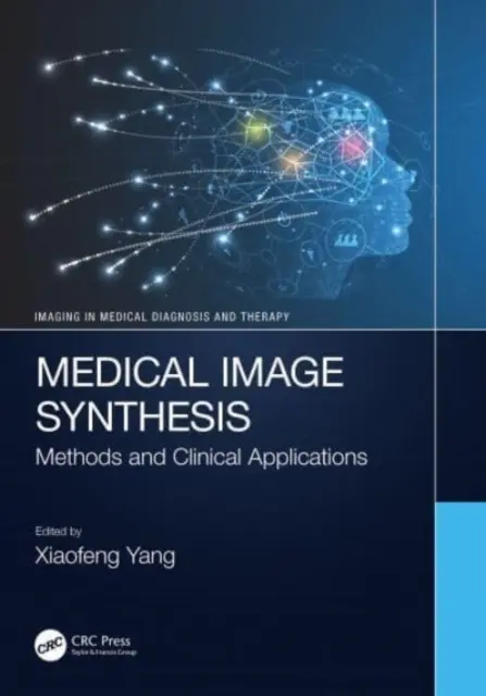 Medizinische Bildsynthese: Methoden und klinische Anwendungen - Medical Image Synthesis: Methods and Clinical Applications