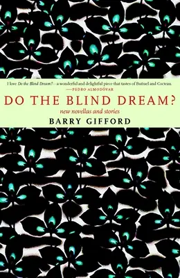 Träumen die Blinden? Neue Novellen und Geschichten - Do the Blind Dream?: New Novellas and Stories