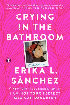 Weinen auf der Toilette: Ein Memoir - Crying in the Bathroom: A Memoir