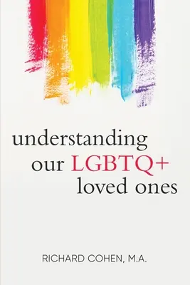 Unsere LGBTQ+ Liebsten verstehen - Understanding Our LGBTQ+ Loved Ones