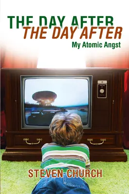 Der Tag danach Der Tag danach: Meine atomare Angst - The Day After The Day After: My Atomic Angst