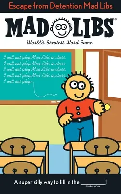 Flucht vom Nachsitzen Mad Libs: Das größte Wortspiel der Welt - Escape from Detention Mad Libs: World's Greatest Word Game