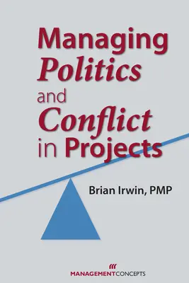 Management von Politik und Konflikten in Projekten - Managing Politics and Conflict in Projects