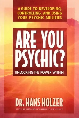 Bist du übersinnlich?: Die Kraft in dir freisetzen - Are You Psychic?: Unlocking the Power Within