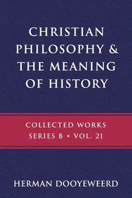 Christliche Philosophie und die Bedeutung der Geschichte - Christian Philosophy & the Meaning of History