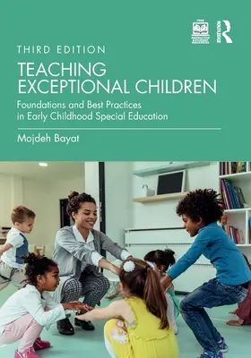Unterrichten außergewöhnlicher Kinder: Grundlagen und bewährte Praktiken in der frühkindlichen Sonderpädagogik - Teaching Exceptional Children: Foundations and Best Practices in Early Childhood Special Education