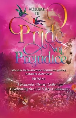 Stolz statt Vorurteil: Band III - Pride Not Prejudice: Volume III